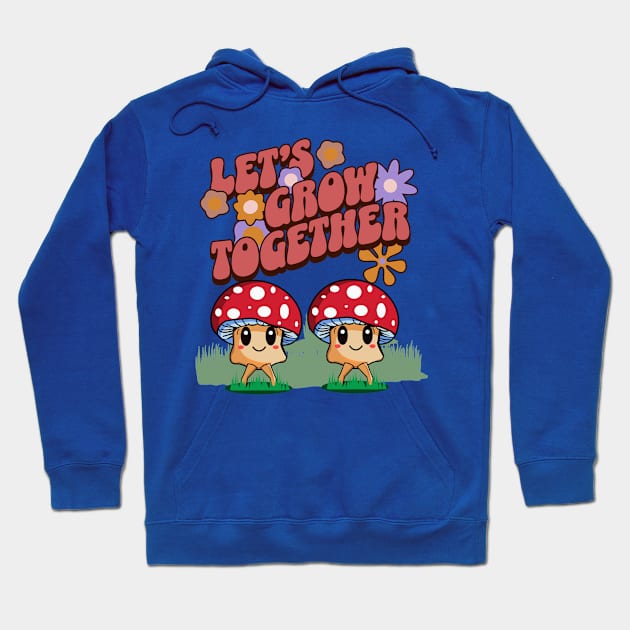 Let's grow together Hoodie by BishBashBosh